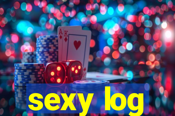sexy log